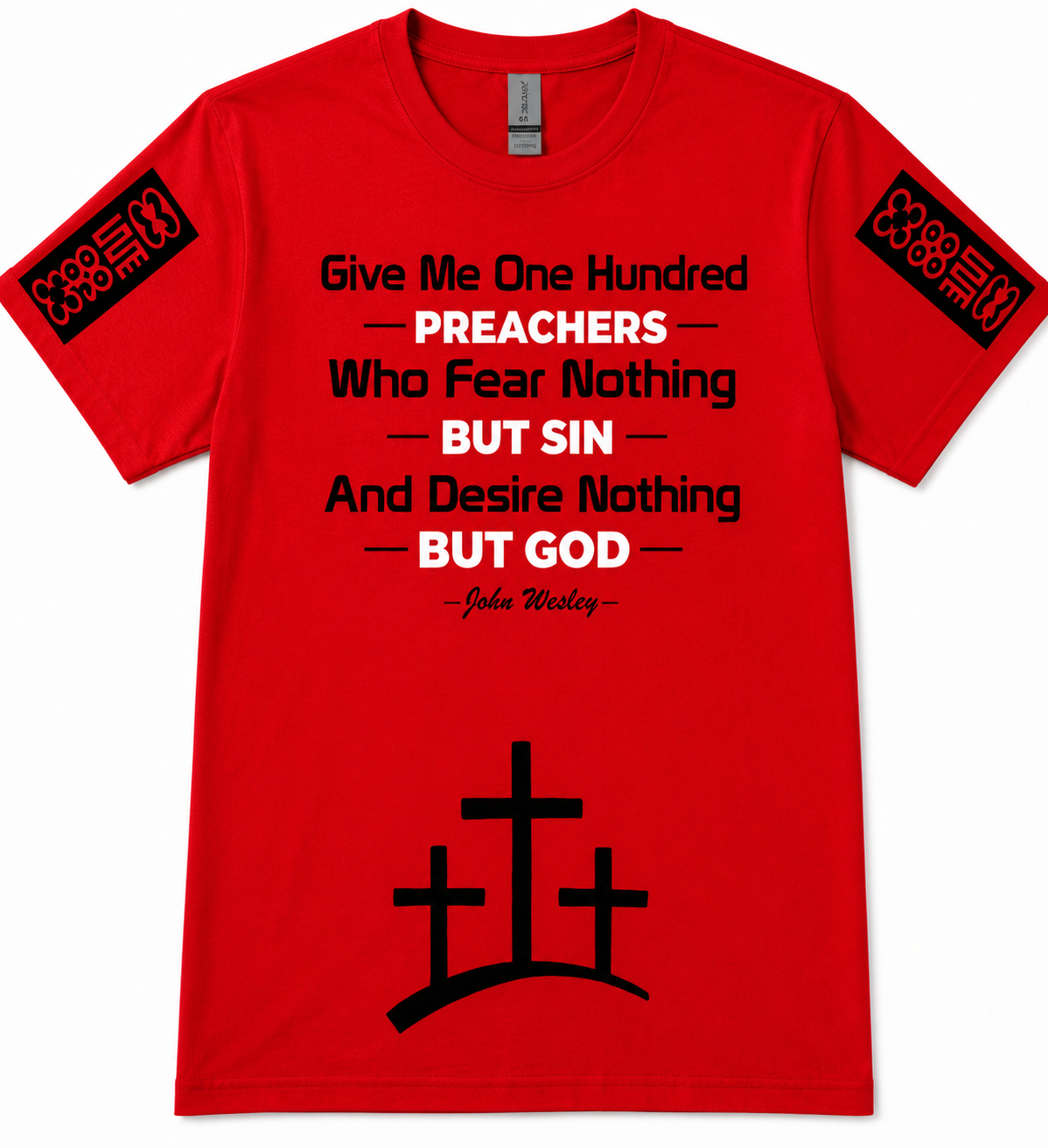 John Wesley Inspirational T-Shirt - "Give Me One Hundred Preachers"