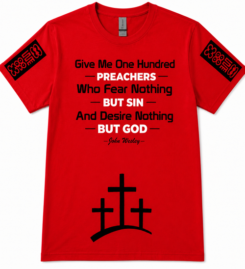 John Wesley Inspirational T-Shirt - "Give Me One Hundred Preachers"